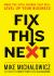 Fix This Next : Make the Vital Change That Will Level up Your Business