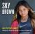 Sky's the Limit : Words of Wisdom from a Young Champion
