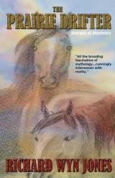The Prairie Drifter : Journey of Discovery