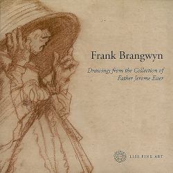 Frank Brangwyn : Drawings from the Collection of Father Jerome Esser