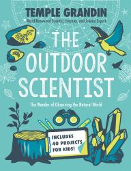 The Outdoor Scientist : The Wonder of Observing the Natural World
