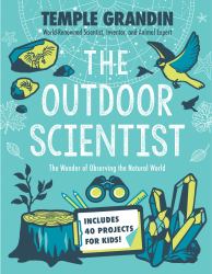 The Outdoor Scientist : The Wonder of Observing the Natural World