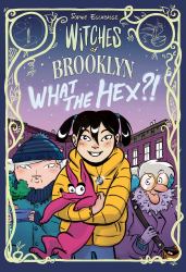 Witches of Brooklyn: What the Hex?! : (a Graphic Novel)