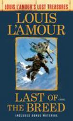 Last of the Breed (Louis l'Amour's Lost Treasures) : A Novel