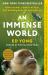 An Immense World : How Animal Senses Reveal the Hidden Realms Around Us