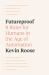 Futureproof : 9 Rules for Humans in the Age of Automation