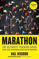 Marathon, Revised and Updated 5th Edition : The Ultimate Training Guide: Advice, Plans, and Programs for Half and Full Marathons