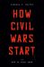 How Civil Wars Start : And How to Stop Them