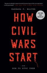 How Civil Wars Start : And How to Stop Them