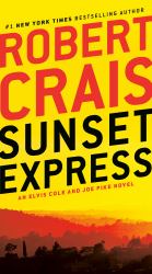 Sunset Express : An Elvis Cole and Joe Pike Novel