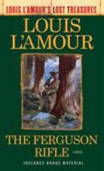 The Ferguson Rifle (Louis l'Amour's Lost Treasures) : A Novel