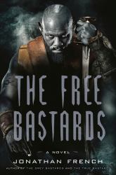 The Free Bastards : A Novel