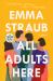 All Adults Here : A Novel All Adults Here : A Novel