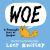 Woe: a Housecat's Story of Despair : (a Graphic Novel)
