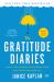 The Gratitude Diaries : How a Year Looking on the Bright Side Can Transform Your Life
