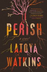 Perish : A Novel