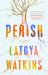 Perish : A Novel