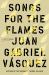 Songs for the Flames : Stories
