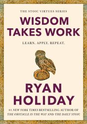 Wisdom Takes Work : Learn. Apply. Repeat