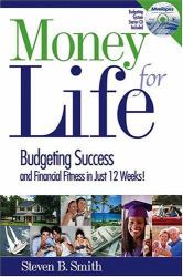 Money for Life : Budgeting Success and Financial Fitness in Just 12 Weeks!