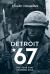 Detroit 67 : The Year That Changed Soul