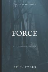Force : A Supernatural Thriller