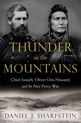 Thunder in the Mountains : Chief Joseph, Oliver Otis Howard, and the Nez Perce War