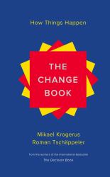 The Change Book : How Things Happen