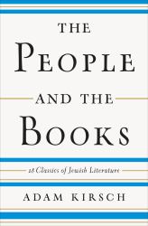The People and the Books : 18 Classics of Jewish Literature