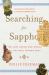 Searching for Sappho : The Lost Songs and World of the First Woman Poet