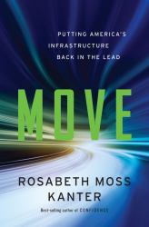 Move : Putting America's Infrastructure Back in the Lead
