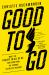 Good to Go : What the Athlete in All of Us Can Learn from the Strange Science of Recovery