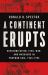 A Continent Erupts : Decolonization, Civil War, and Massacre in Postwar Asia, 1945-1955