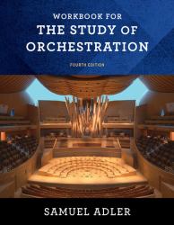 Workbook for the Study of Orchestration 4e