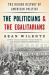 The Politicians and the Egalitarians : The Hidden History of American Politics