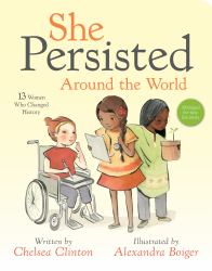 She Persisted Around the World : 13 Women Who Changed History