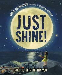 Just Shine! : How to Be a Better You