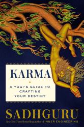 Karma : A Yogi's Guide to Crafting Your Destiny