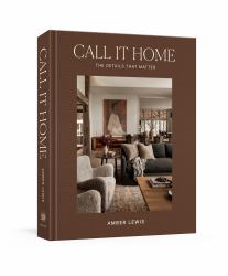 Call It Home : The Details That Matter
