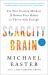 Scarcity Brain : Fix Your Craving Mindset and Rewire Your Habits to Thrive with Enough Scarcity Brain : Fix Your Craving Mindset and Rewire Your Habits to Thrive with Enough