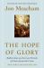 The Hope of Glory : Reflections on the Last Words of Jesus from the Cross