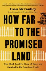 How Far to the Promised Land : One Black Family's Story of Hope and Survival in the American South