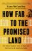How Far to the Promised Land : One Black Family's Story of Hope and Survival in the American South