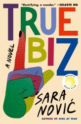 True Biz: Reese's Book Club : A Novel