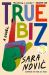 True Biz: Reese's Book Club : A Novel