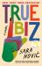 True Biz: Reese's Book Club : A Novel
