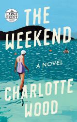 The Weekend : A Novel