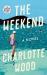 The Weekend : A Novel
