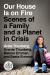 Our House Is on Fire : Scenes of a Family and a Planet in Crisis