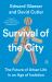 Survival of the City : The Future of Urban Life in an Age of Isolation